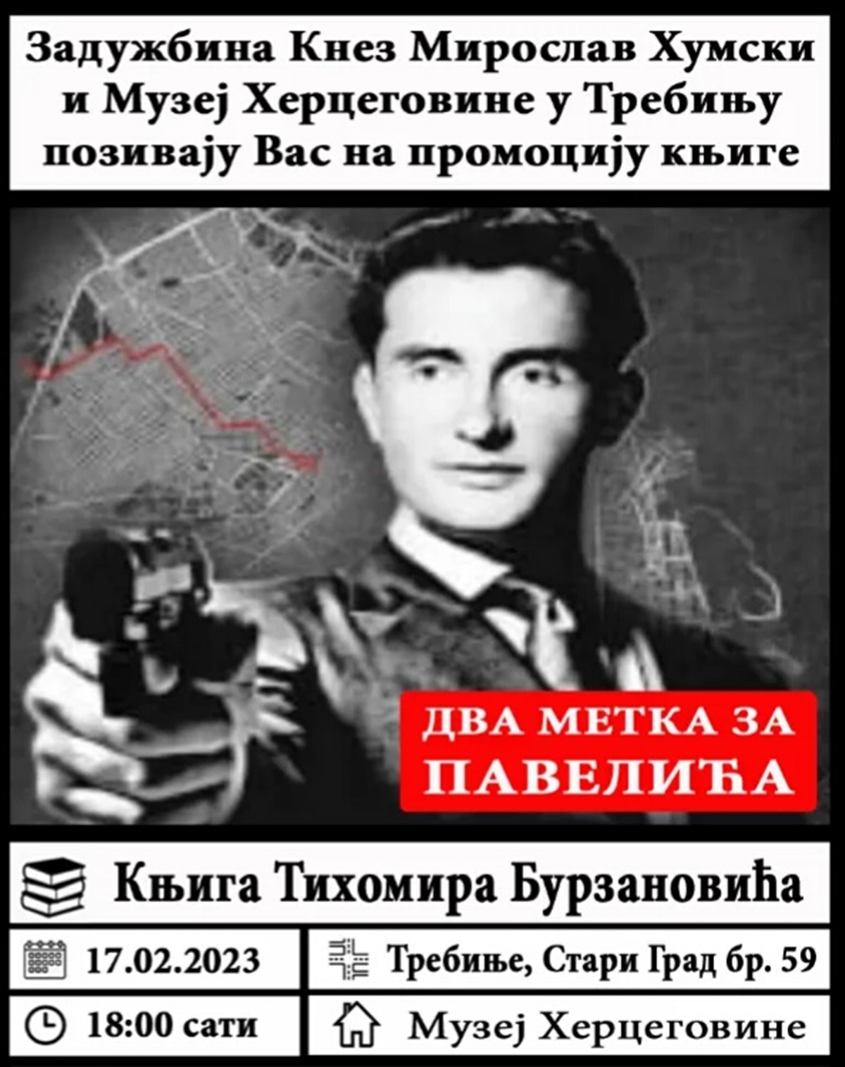 Музеј Херцеговине: Промоција књиге “Два метка за Павелића” Тихомира Бурзановића